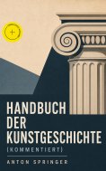 ebook: Handbuch der Kunstgeschichte (Kommentiert)