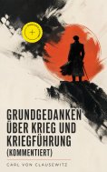 eBook: Grundgedanken über Krieg und Kriegführung (Kommentiert)