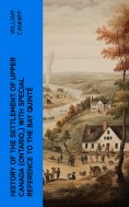 eBook: History of the settlement of Upper Canada (Ontario,) with special reference to the Bay Quinté