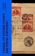 eBook: Canada: Its Postage Stamps and Postal Stationery