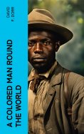 eBook: A Colored Man Round the World