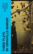 eBook: Three Plays by Granville-Barker