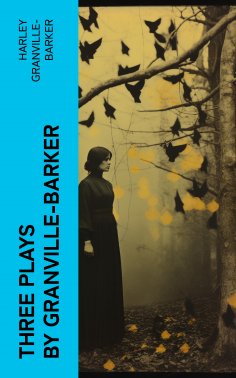 eBook: Three Plays by Granville-Barker
