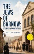 eBook: The Jews of Barnow: Stories (Annotated)
