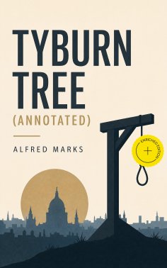 eBook: Tyburn Tree (Annotated)