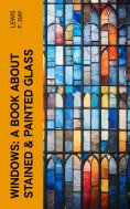 eBook: Windows: A Book About Stained & Painted Glass