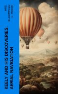 ebook: Keely and His Discoveries: Aerial Navigation