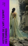 eBook: Histoire de l'Art: L'Esprit des formes