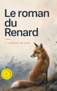 eBook: Le roman du Renard (Annoté)