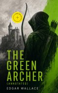 ebook: The Green Archer (Annotated)