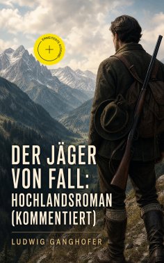 ebook: Der Jäger von Fall: Hochlandsroman (Kommentiert)
