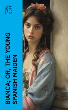 eBook: Bianca; or, The Young Spanish Maiden