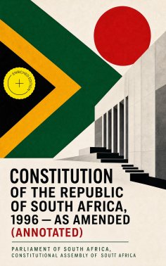 ebook: Constitution of the Republic of South Africa, 1996 — as amended (Annotated)