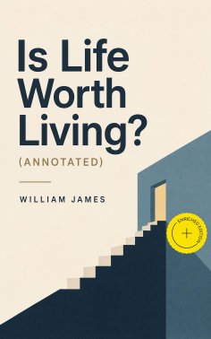 ebook: Is Life Worth Living? (Annotated)
