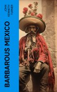 eBook: Barbarous Mexico