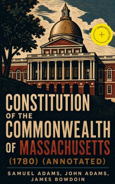 ebook: Constitution of the Commonwealth of Massachusetts (1780) (Annotated)