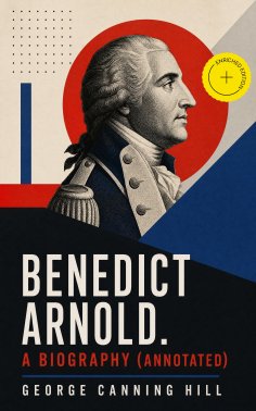 ebook: Benedict Arnold. A biography (Annotated)