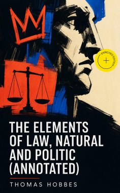 ebook: The Elements of Law, Natural and Politic (Annotated)