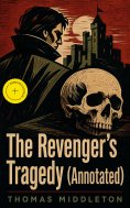 ebook: The Revenger's Tragedy (Annotated)