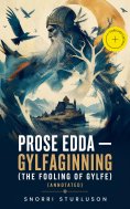 ebook: Prose Edda — Gylfaginning (The Fooling Of Gylfe) (Annotated)