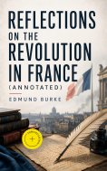 ebook: Reflections on the Revolution in France (Annotated)