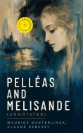 ebook: Pelléas and Melisande (Annotated)