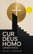 ebook: Cur Deus Homo (Annotated)