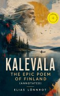 ebook: Kalevala: The Epic Poem of Finland (Annotated)