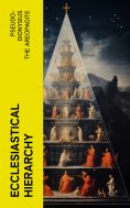 ebook: Ecclesiastical Hierarchy