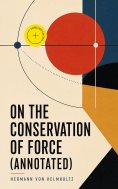 ebook: On the Conservation of Force (Annotated)