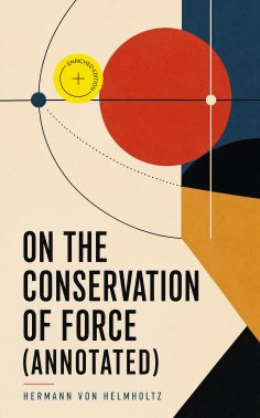 ebook: On the Conservation of Force (Annotated)