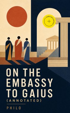 ebook: On the Embassy to Gaius (Annotated)
