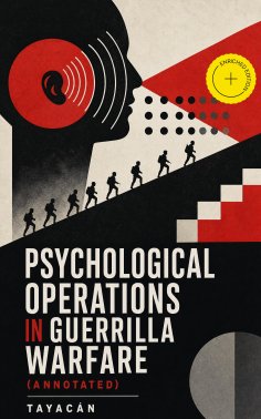 ebook: Psychological Operations in Guerrilla Warfare (Annotated)