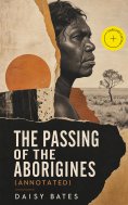 ebook: The Passing of the Aborigines (Annotated)