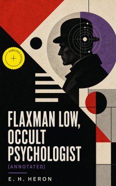 ebook: Flaxman Low, Occult Psychologist (Annotated)