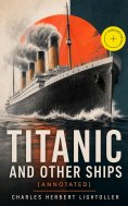 ebook: Titanic and Other Ships (Annotated)