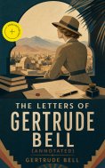 ebook: The Letters of Gertrude Bell (Annotated)