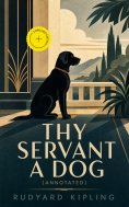 ebook: Thy Servant a Dog (Annotated)