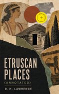 ebook: Etruscan Places (Annotated)