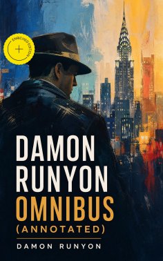 ebook: Damon Runyon Omnibus (Annotated)