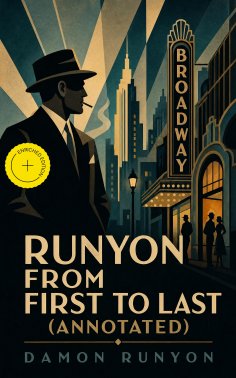 ebook: Runyon from First to Last (Annotated)