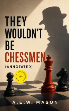 ebook: They Wouldn't Be Chessmen (Annotated)