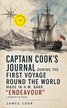 ebook: Captain Cook's Journal During the First Voyage Round the World made in H.M. bark "Endeavour" (Annota