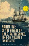 ebook: Narrative of the Voyage of H.M.S. Rattlesnake, 1846-50, Volume 1 (Annotated)