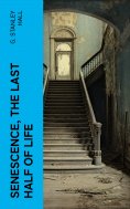 ebook: Senescence, the Last Half of Life