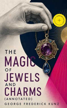 ebook: The magic of jewels and charms (Annotated)
