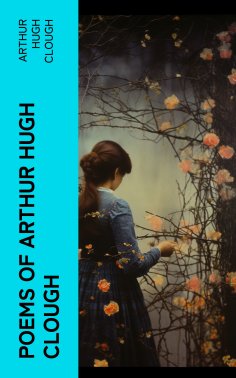 eBook: Poems of Arthur Hugh Clough