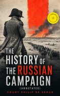 ebook: The History of the Russian Campaign (Annotated)