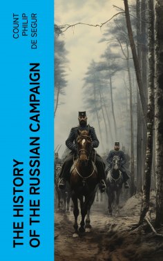 ebook: The History of the Russian Campaign