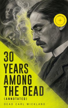 ebook: 30 Years Among the Dead (Annotated)